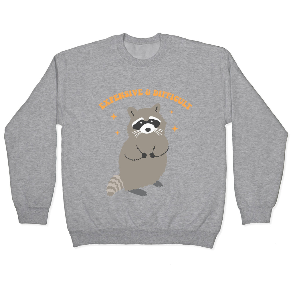Expensive and Difficult Crewneck Unisex