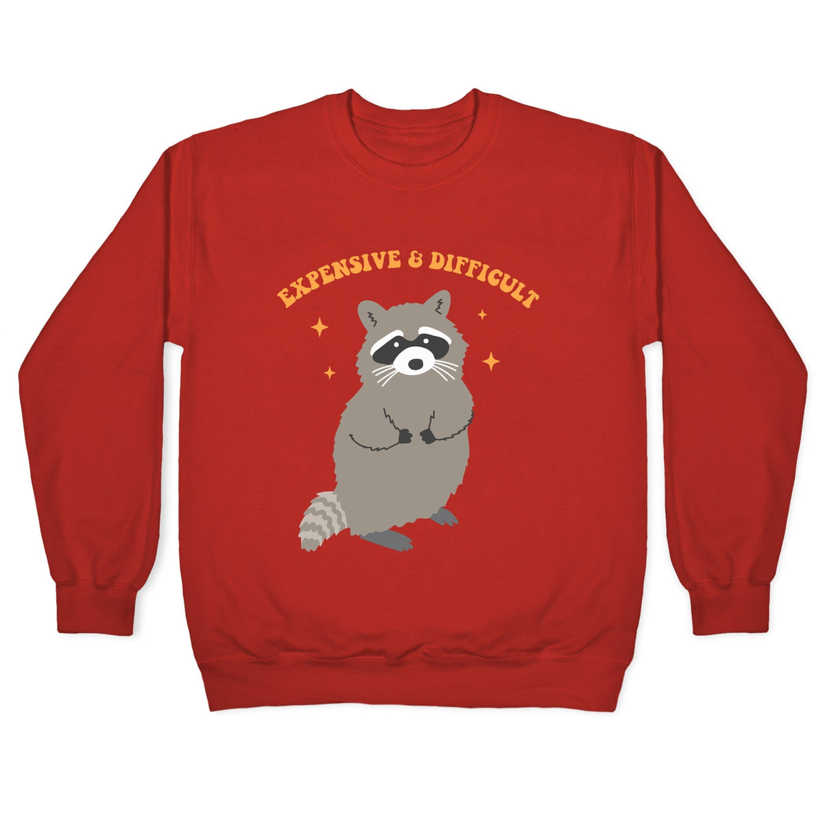 Expensive and Difficult Crewneck Unisex