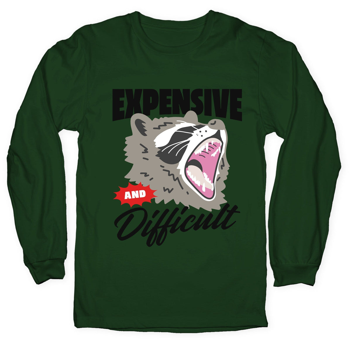 Expensive and Difficult Raccoon Longsleeve Tee Unisex