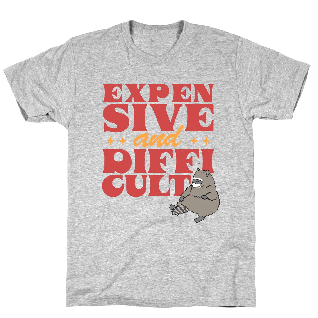 Raccoon Expensive and Difficult Unisex