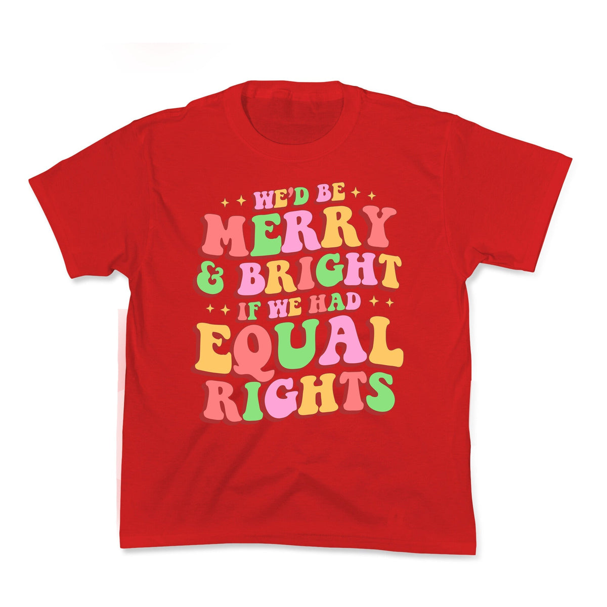 Merry & Bright and Equal Rights Kids Tee Unisex