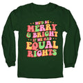 Merry & Bright and Equal Rights Longsleeve Tee Unisex
