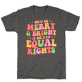 Merry & Bright and Equal Rights Unisex Triblend Tee Unisex