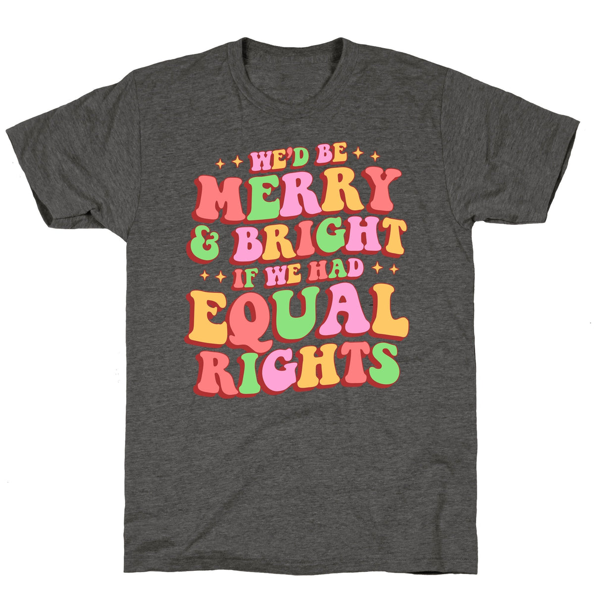 Merry & Bright and Equal Rights Unisex Triblend Tee Unisex