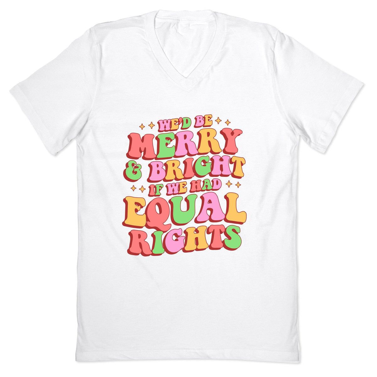 Merry & Bright and Equal Rights V-Neck Unisex