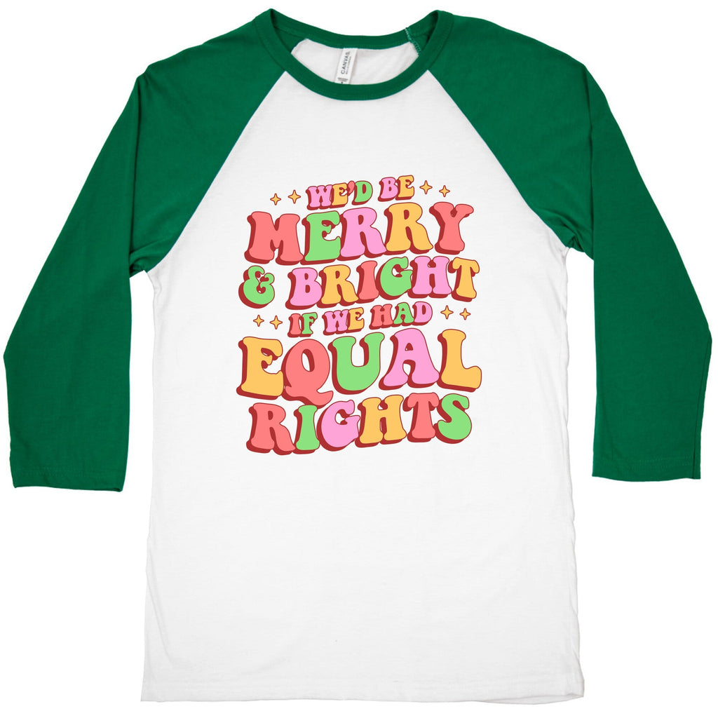 Merry & Bright and Equal Rights Baseball Tee Unisex