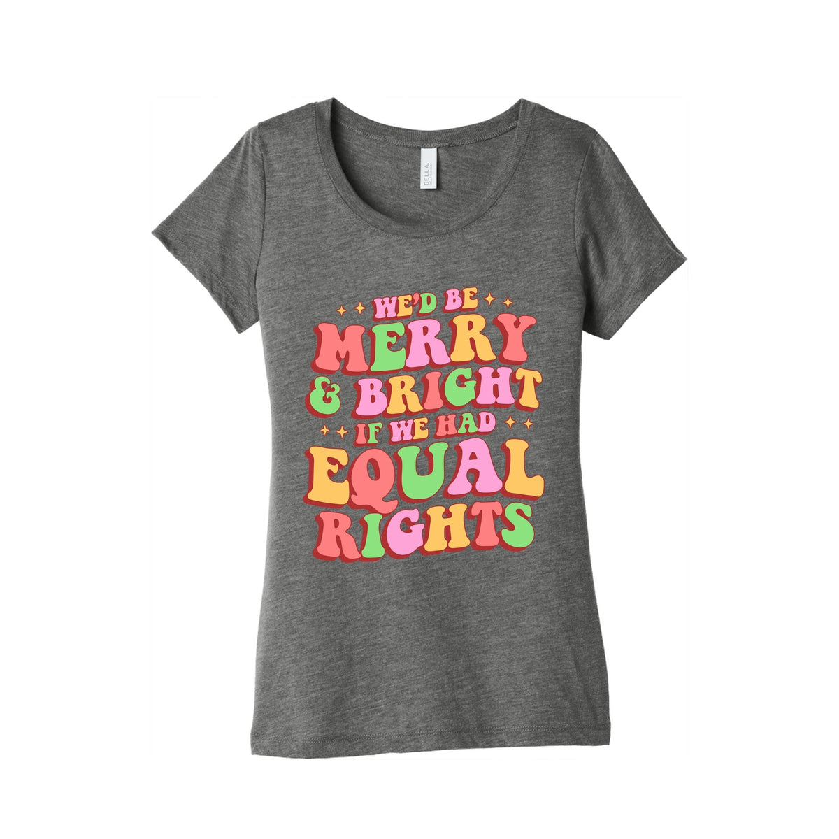 Merry & Bright and Equal Rights Womens Triblend Tee Unisex
