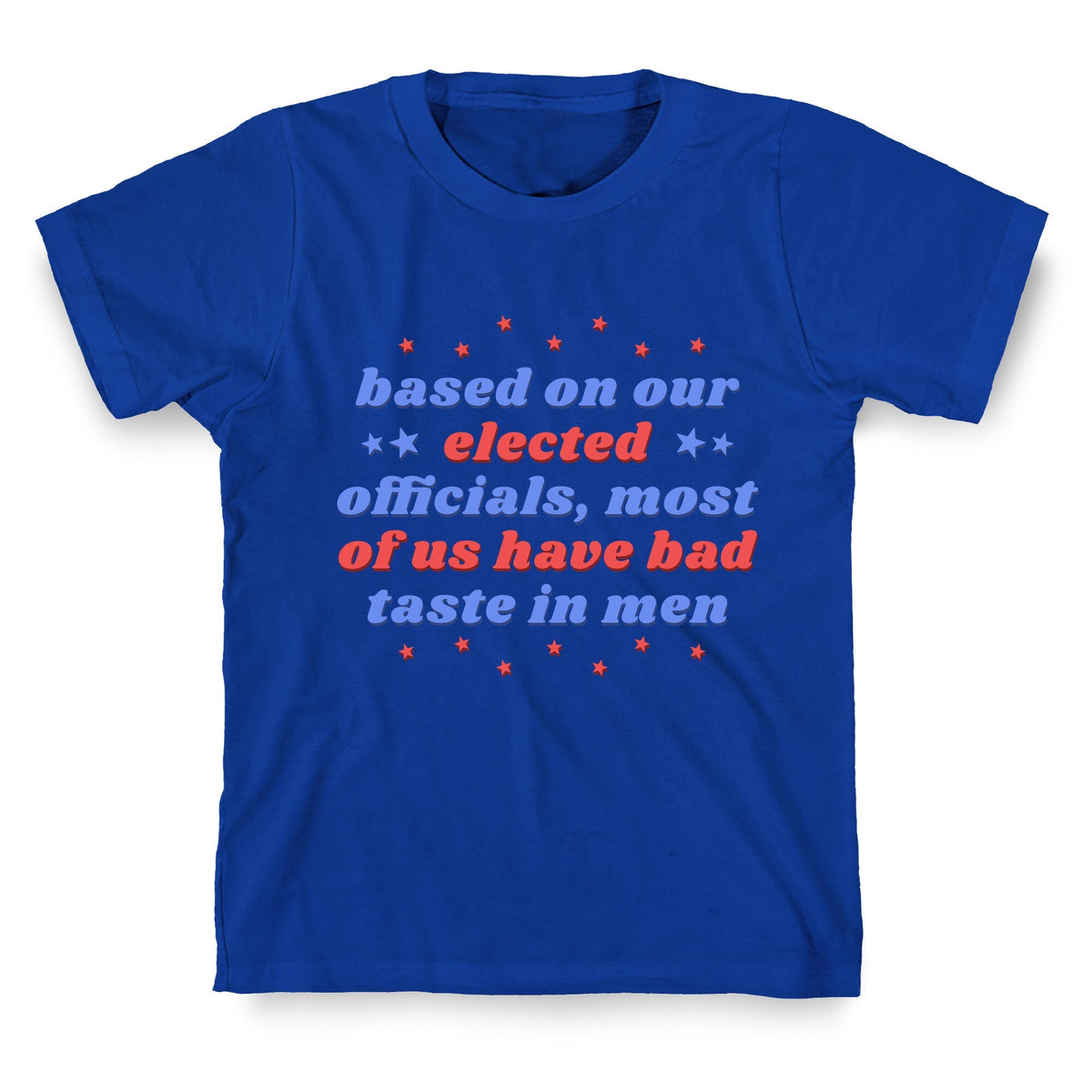 Bad Taste In Men Unisex