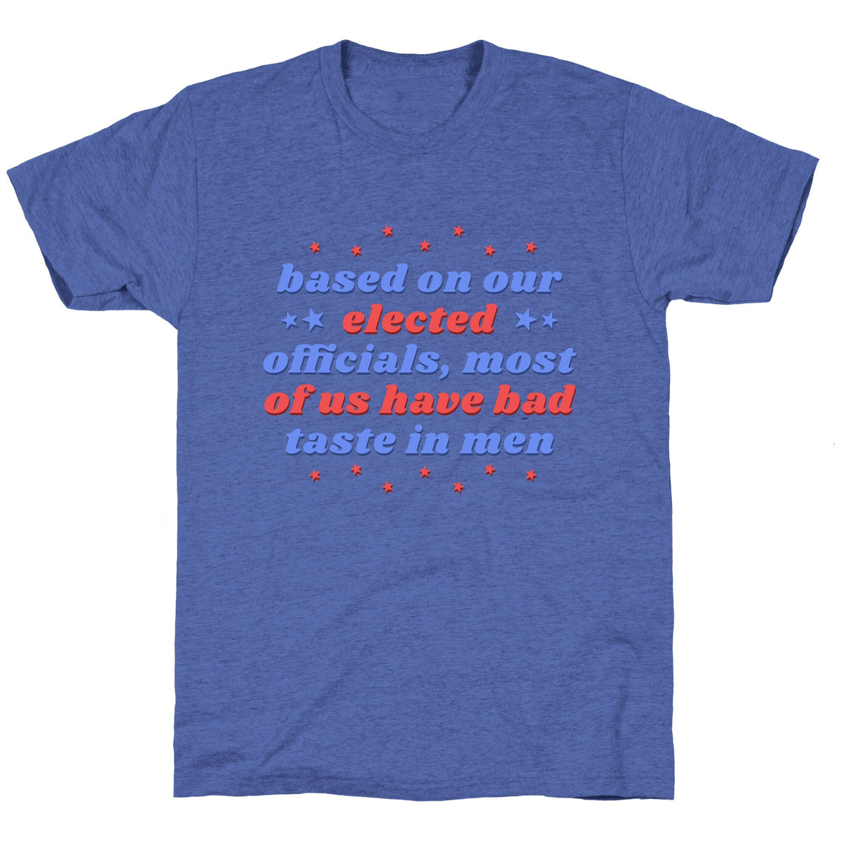 Bad Taste In Men Unisex Triblend Tee Unisex