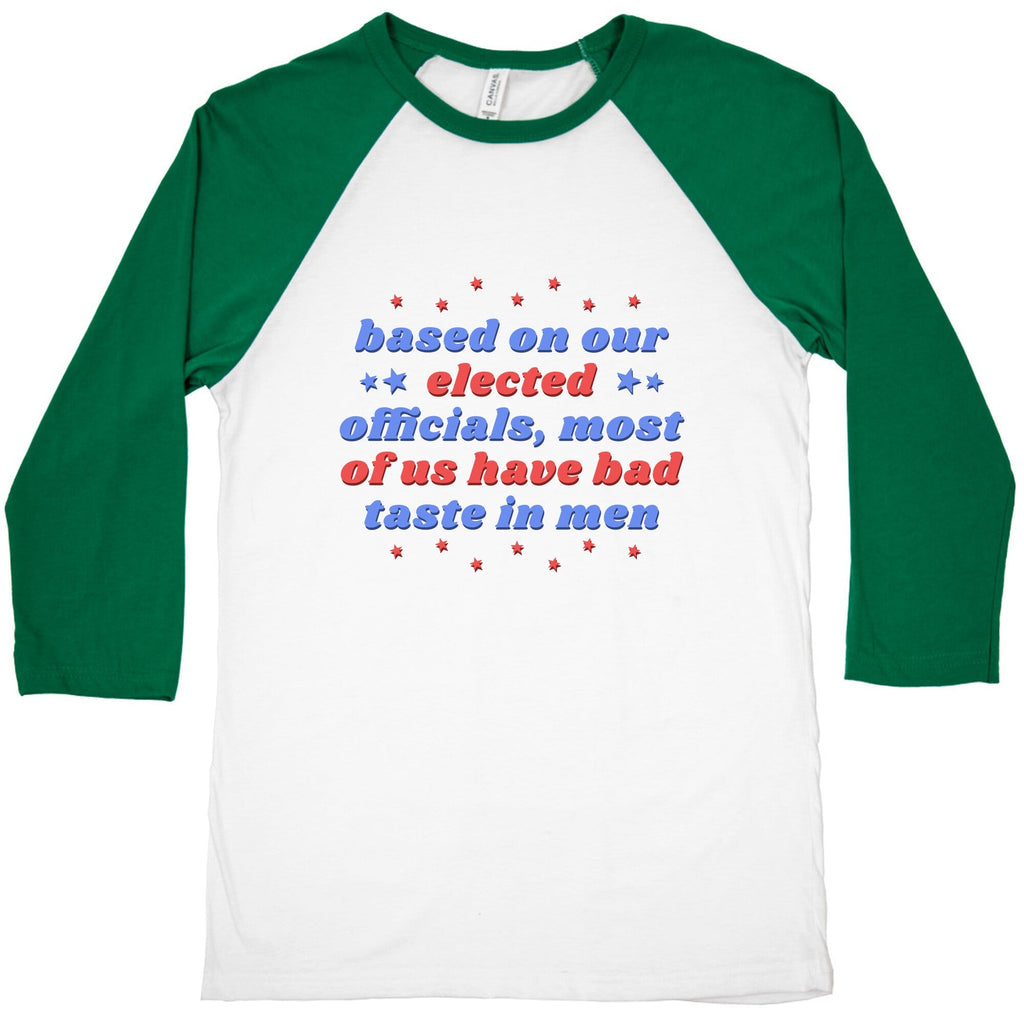 Bad Taste In Men Baseball Tee Unisex