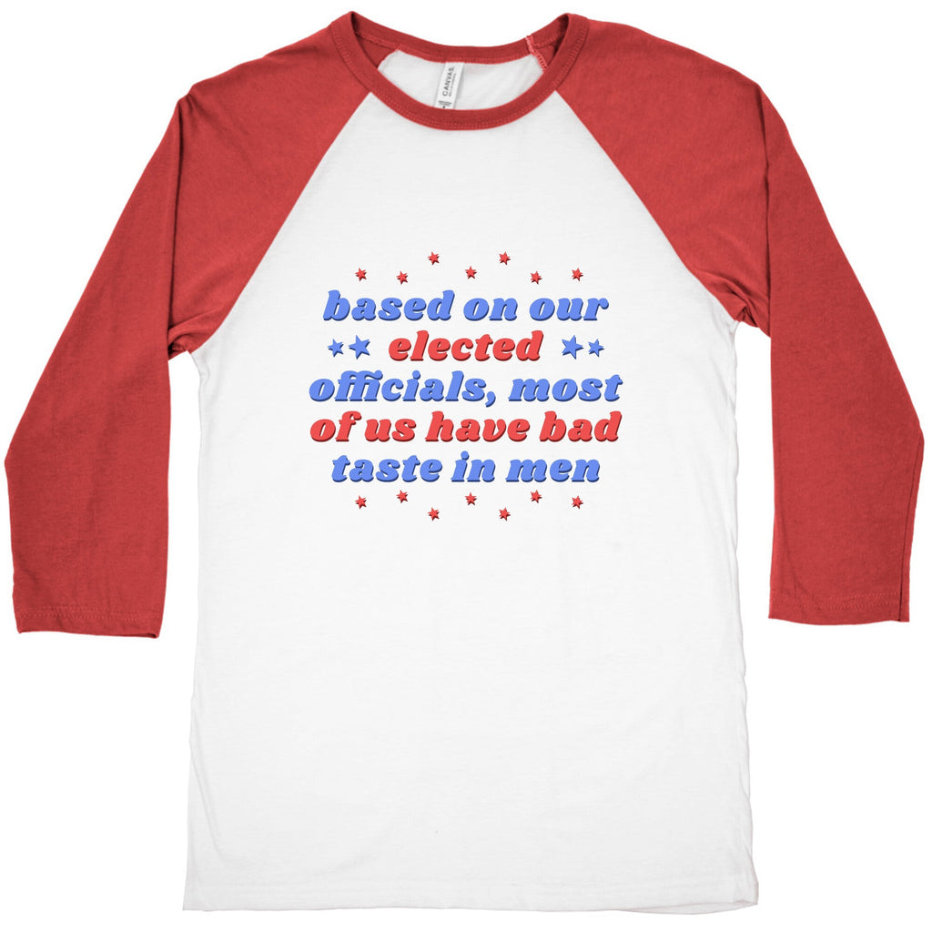 Bad Taste In Men Baseball Tee Unisex