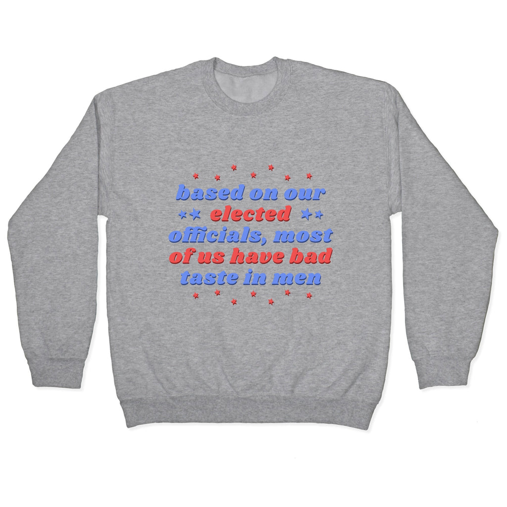 Bad Taste In Men Crewneck Unisex