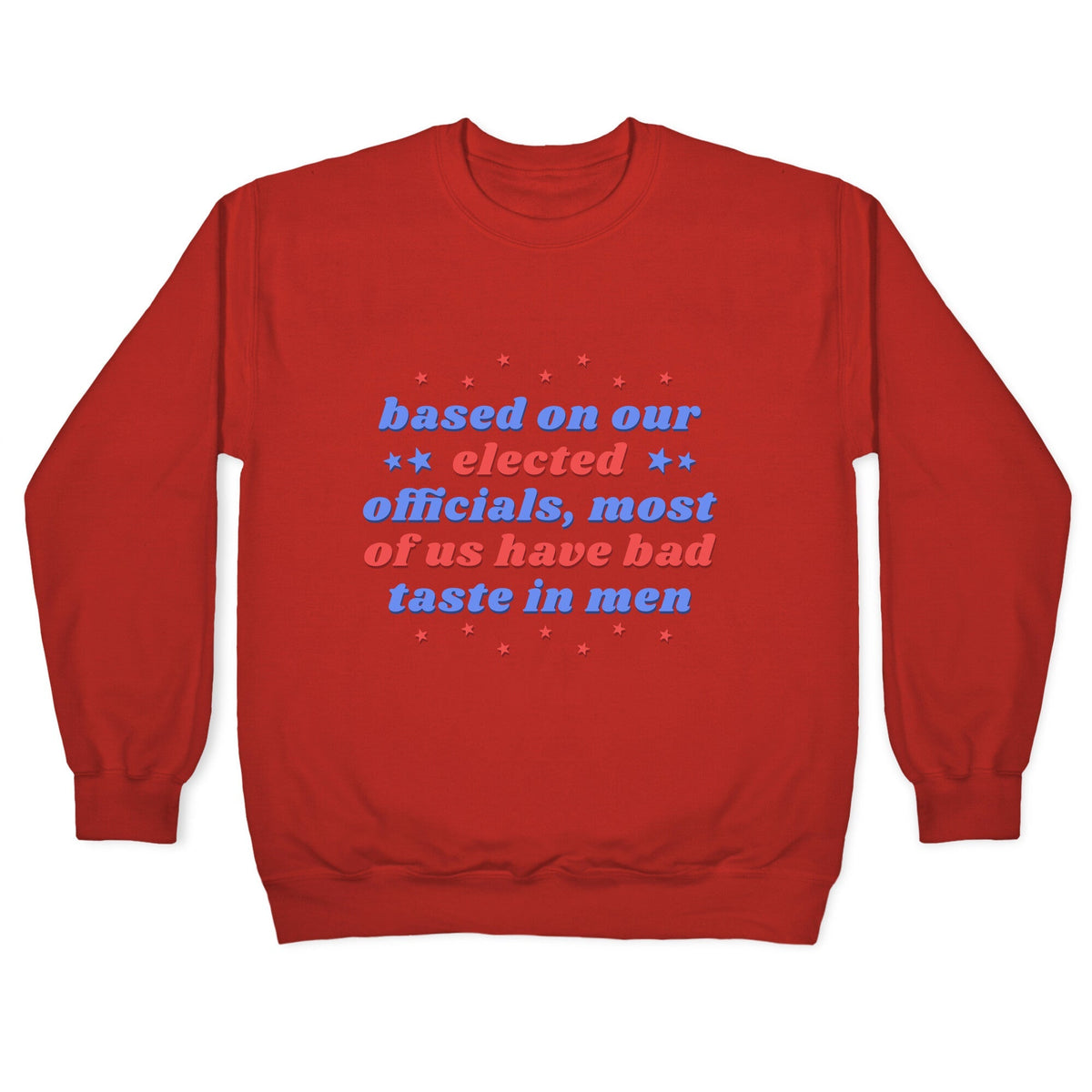 Bad Taste In Men Crewneck Unisex