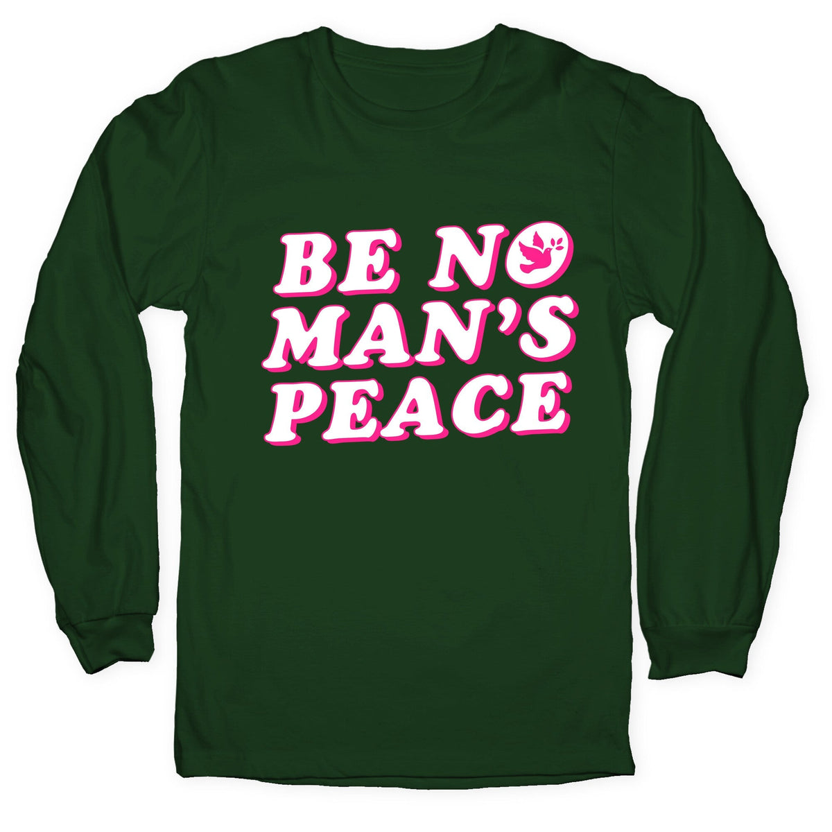 Be No Mans Peace Longsleeve Tee Unisex