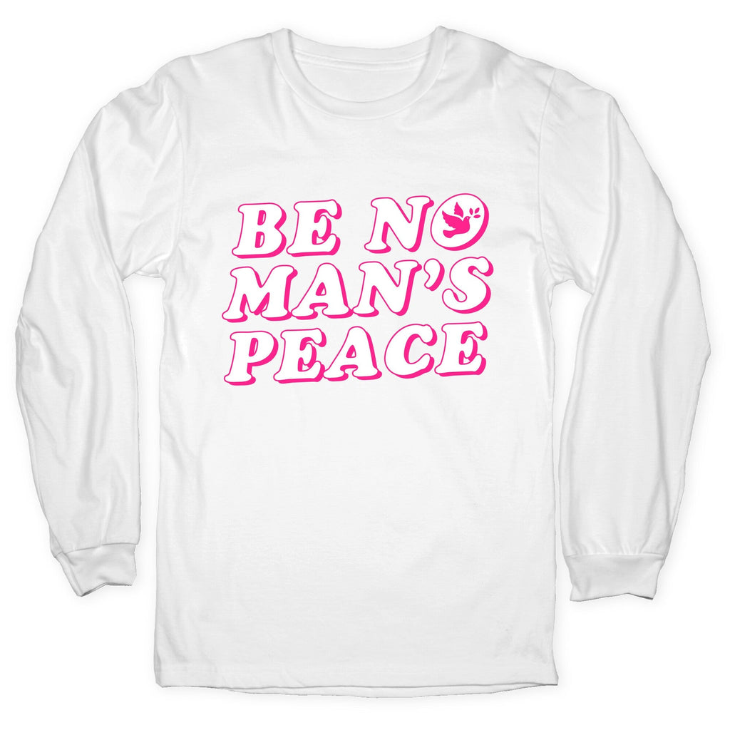 Be No Mans Peace Longsleeve Tee Unisex