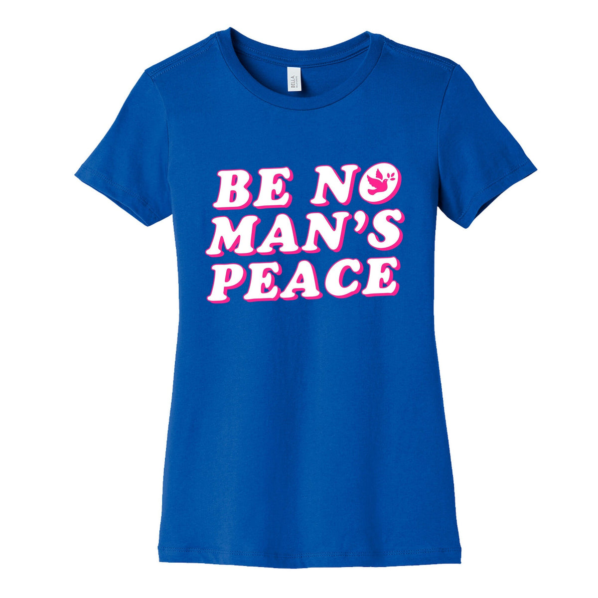 Be No Mans Peace Womens Cotton Tee Unisex