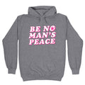Be No Mans Peace Unisex