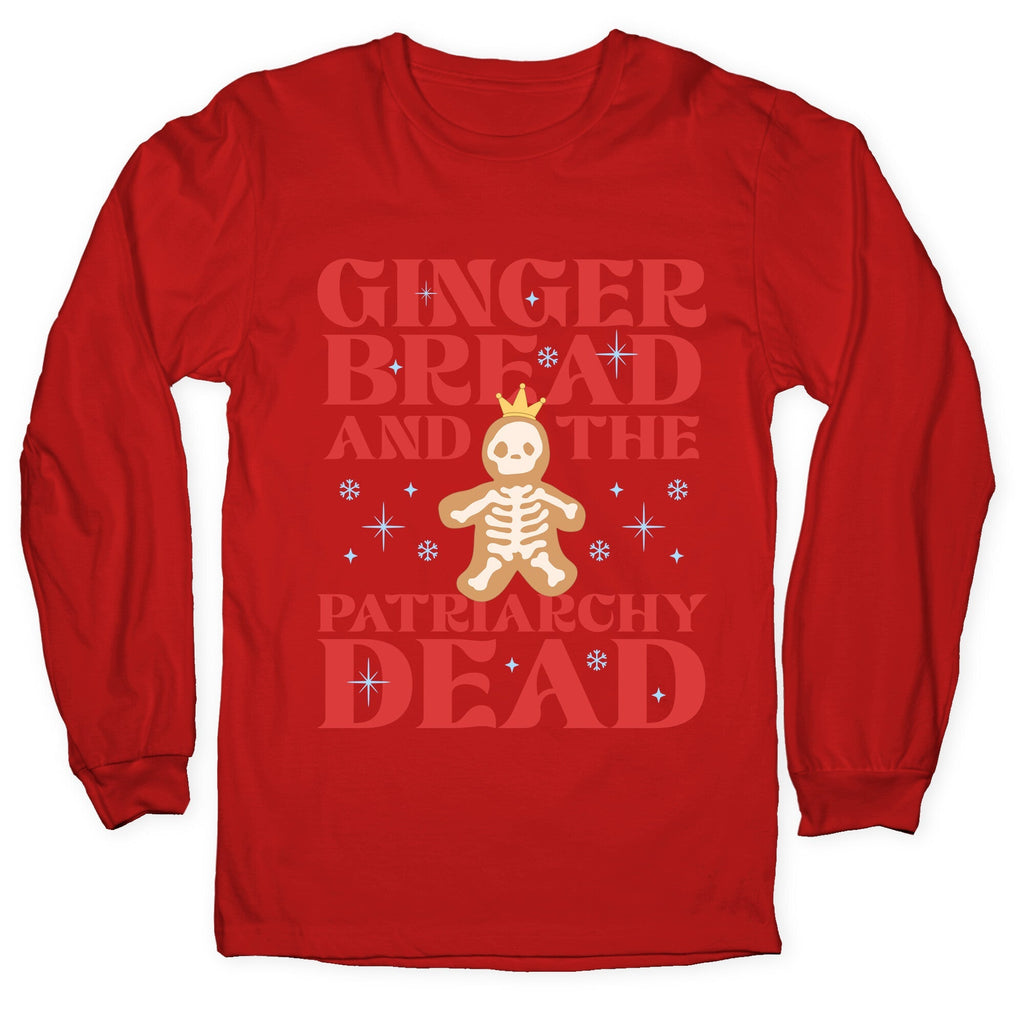 Gingerbread & The Patriarchy Dead Longsleeve Tee Unisex