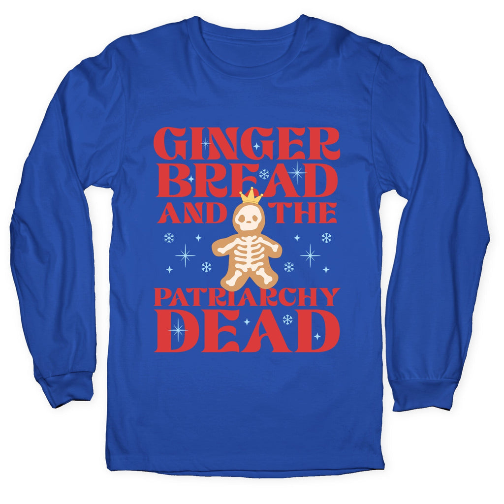 Gingerbread & The Patriarchy Dead Longsleeve Tee Unisex