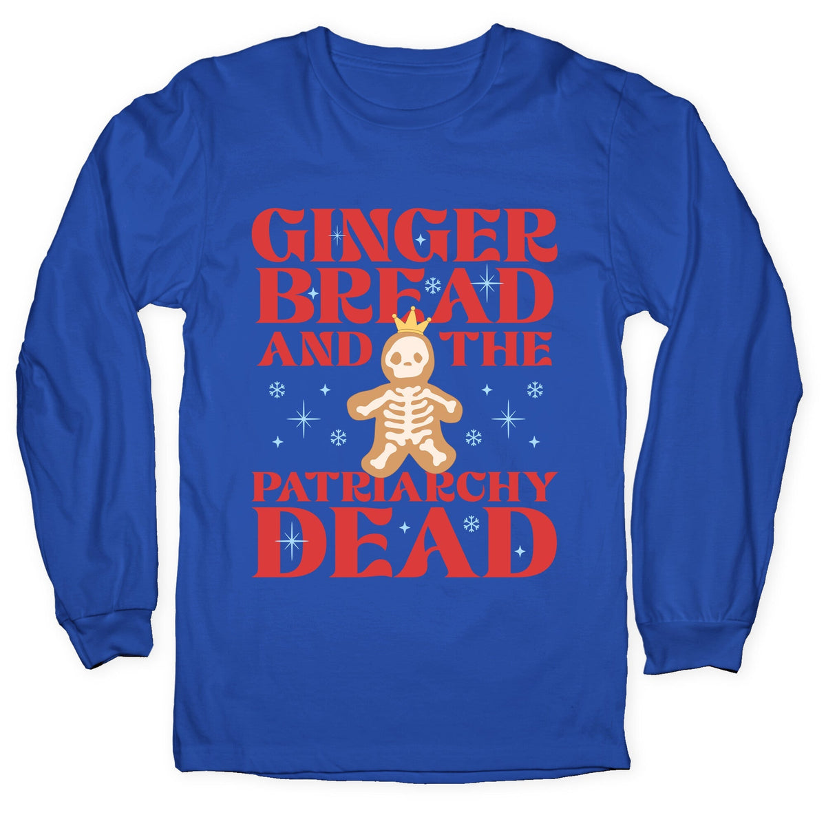 Gingerbread & The Patriarchy Dead Longsleeve Tee Unisex