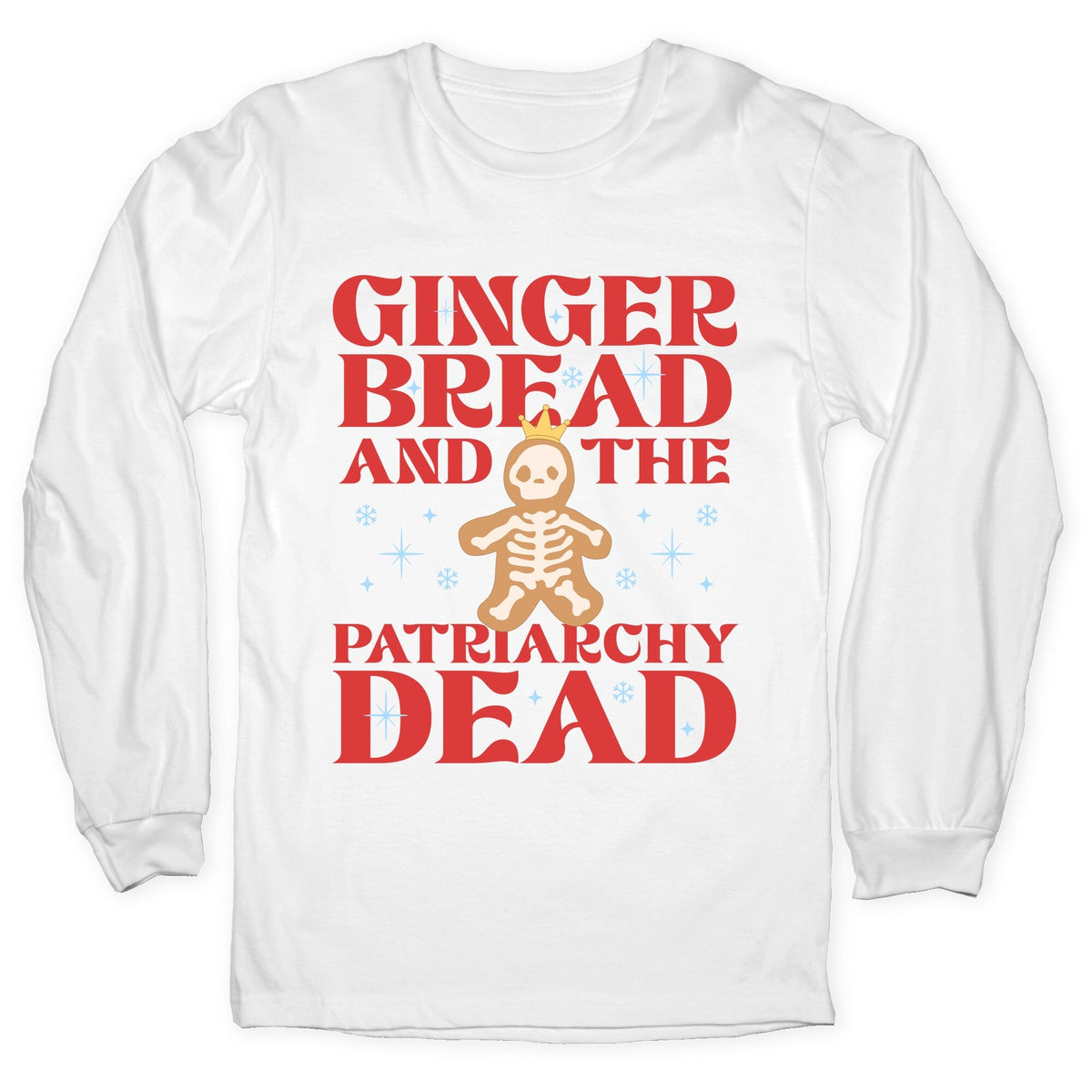 Gingerbread & The Patriarchy Dead Longsleeve Tee Unisex