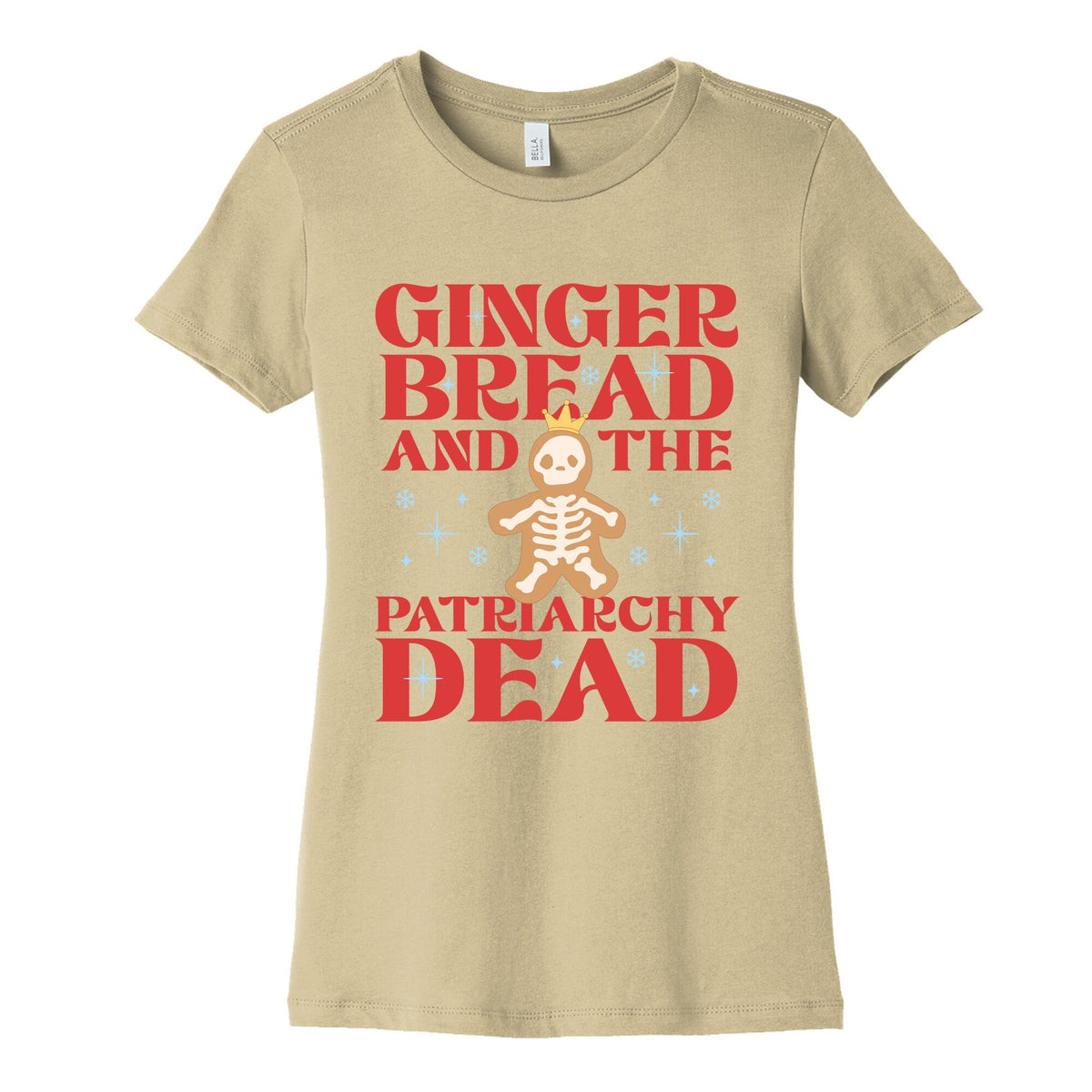 Gingerbread & The Patriarchy Dead Womens Cotton Tee Unisex