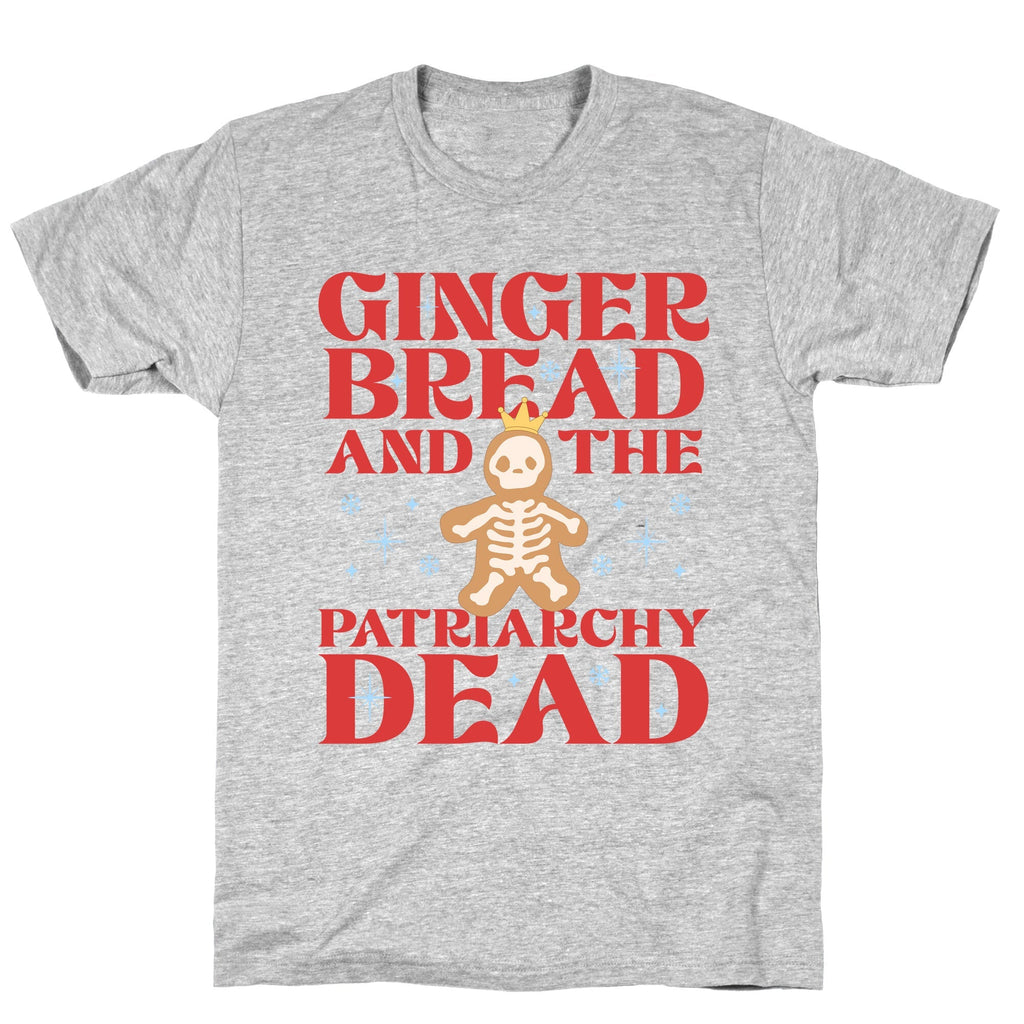 Gingerbread & The Patriarchy Dead Unisex