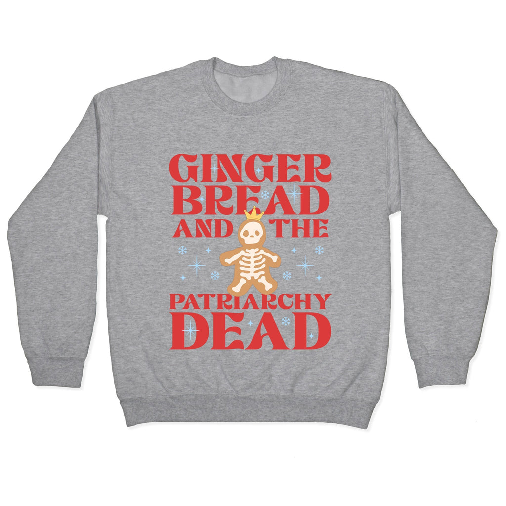 Gingerbread & The Patriarchy Dead Crewneck Unisex