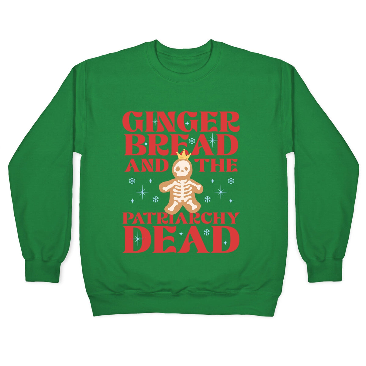 Gingerbread & The Patriarchy Dead Crewneck Unisex