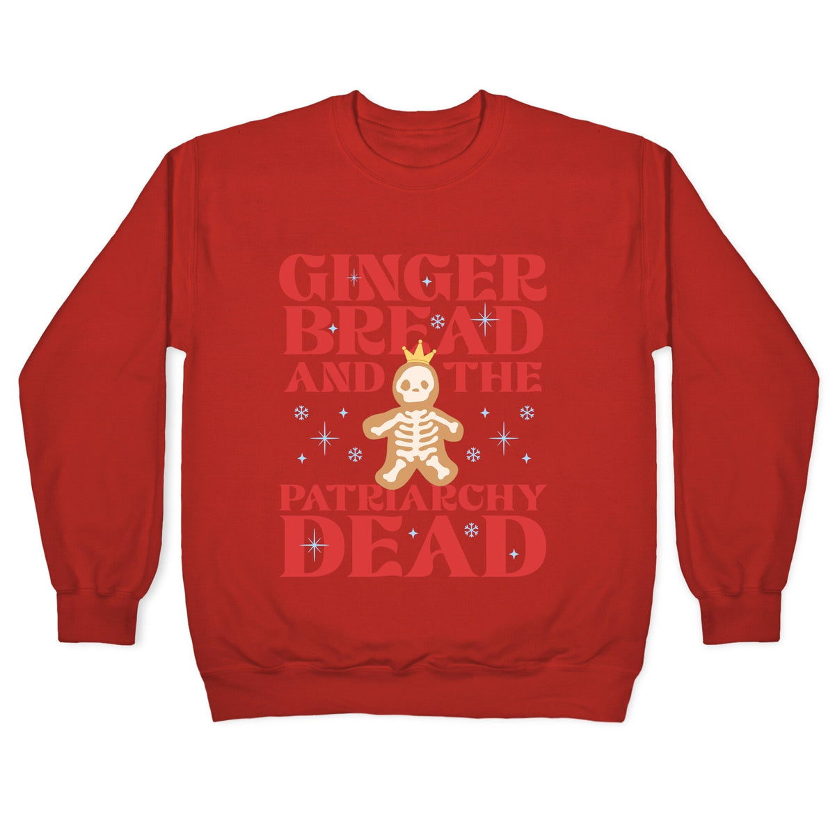 Gingerbread & The Patriarchy Dead Crewneck Unisex