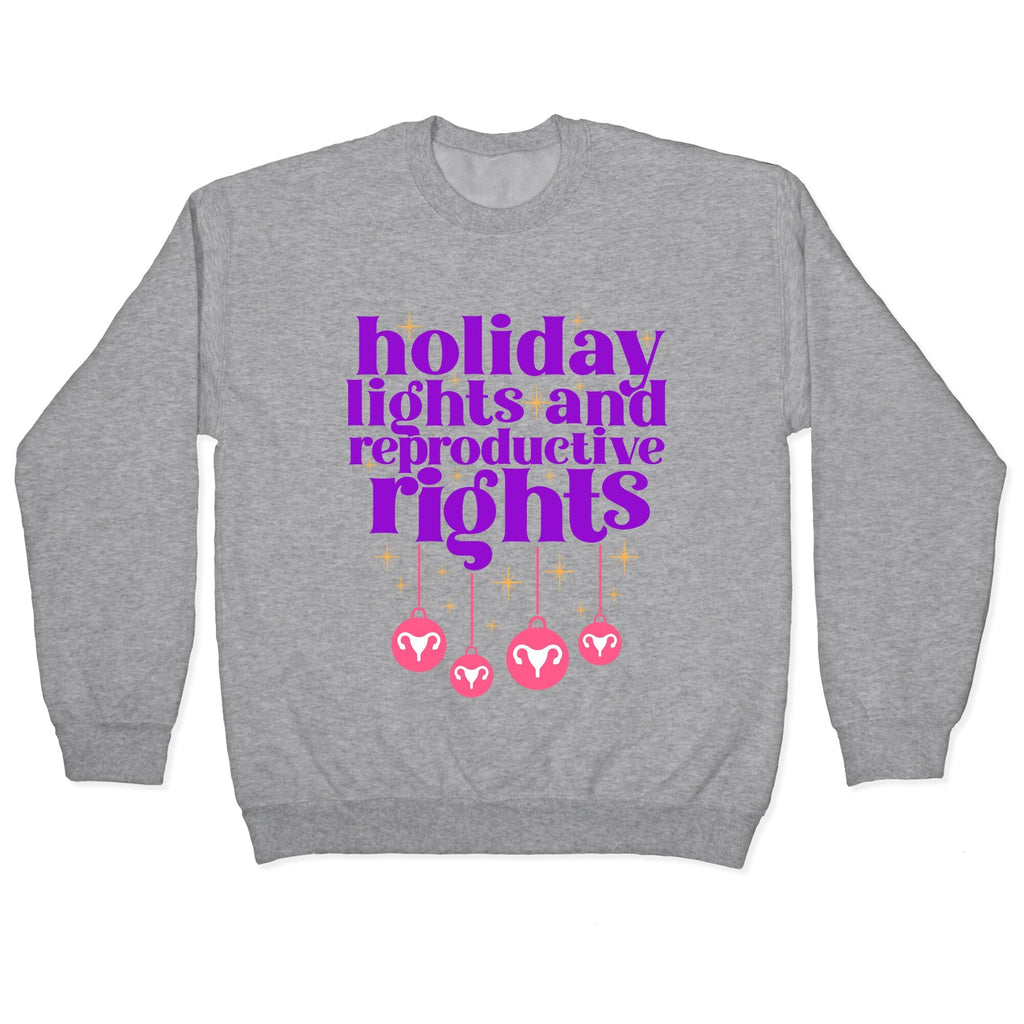 Holiday Lights & Reproductive Rights Crewneck Unisex