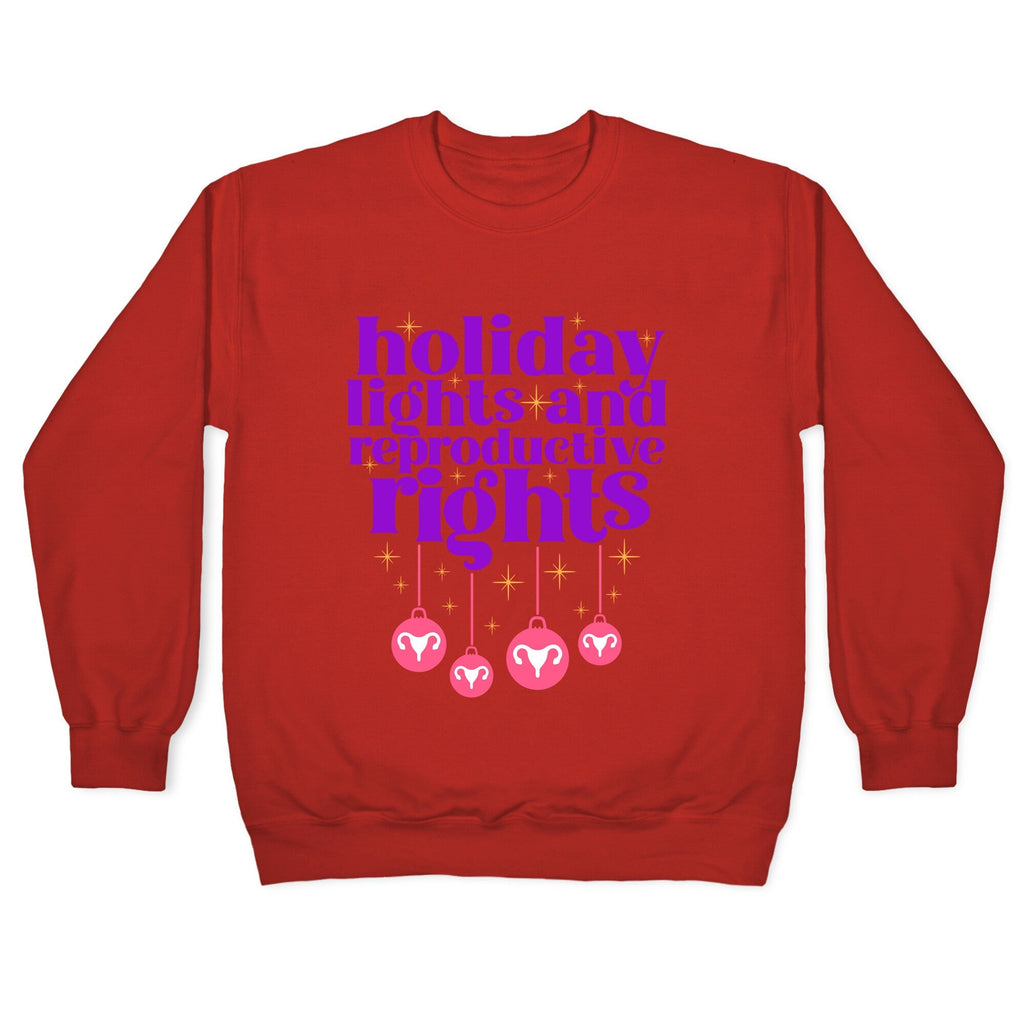 Holiday Lights & Reproductive Rights Crewneck Unisex