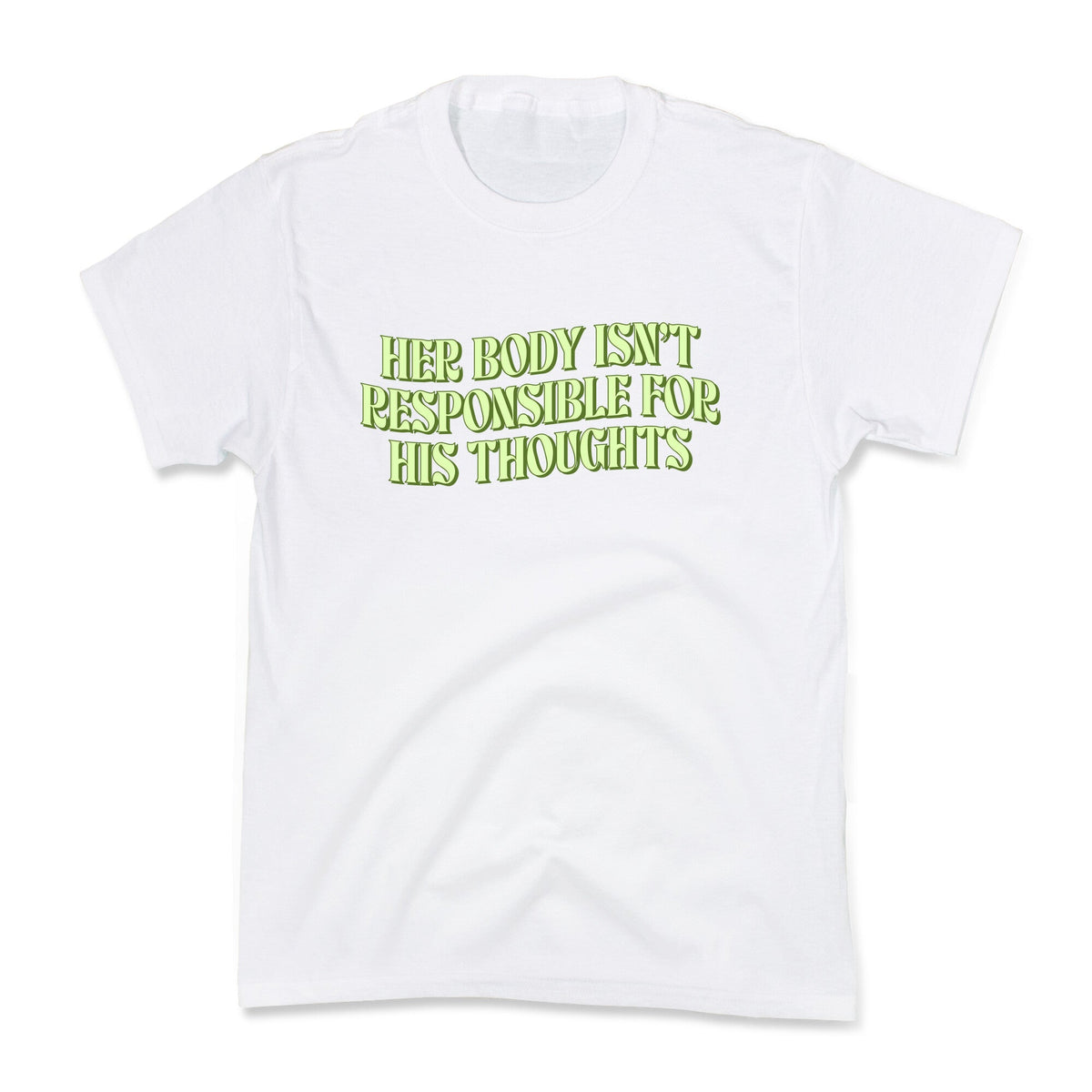 Her Body Isnt Responsible for His Thoughts Kids Tee Unisex
