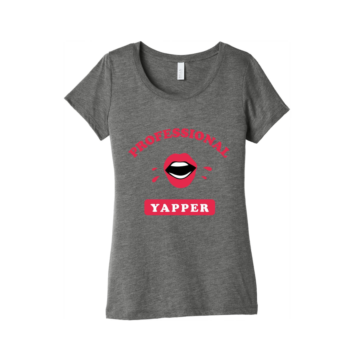 Professional Yapper Womens Triblend Tee Unisex