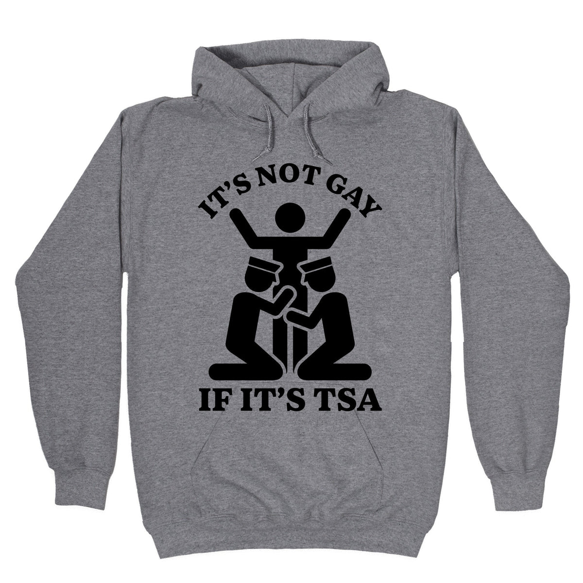 Its Not Gay If Its TSA Unisex