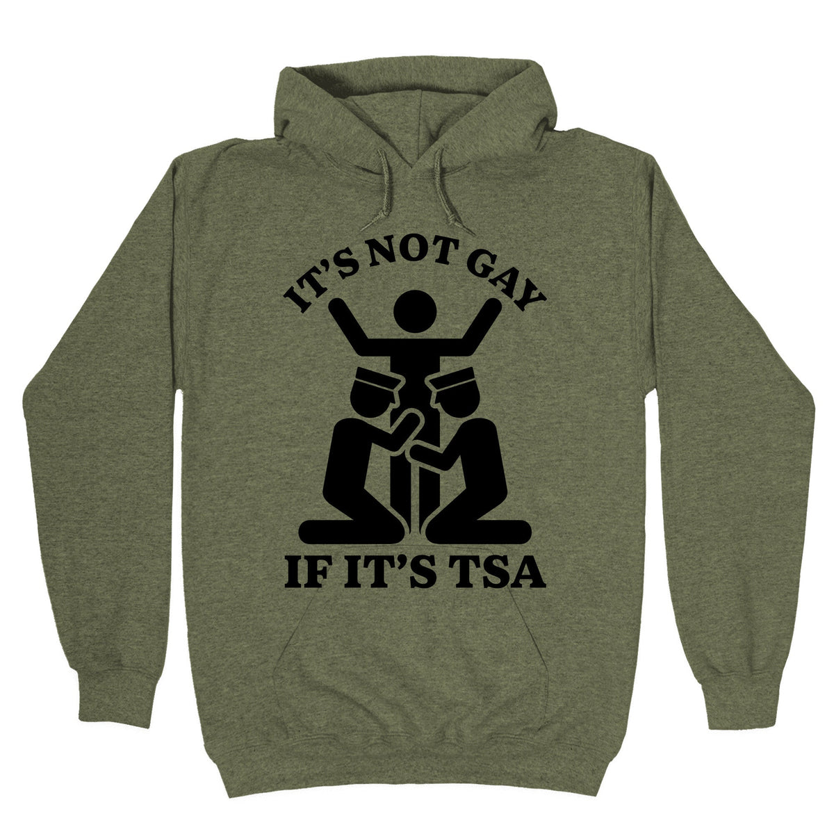 Its Not Gay If Its TSA Unisex