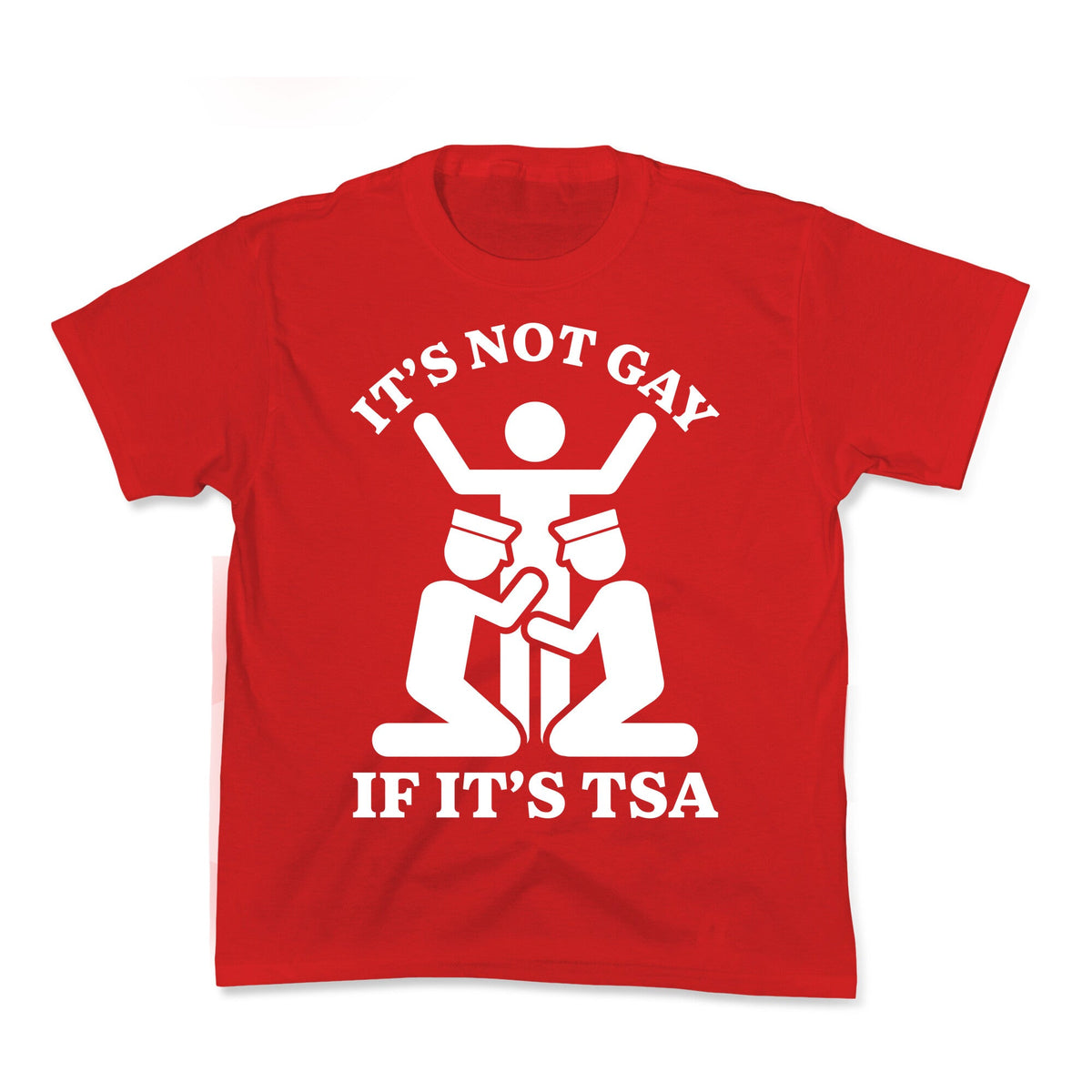 Its Not Gay If Its TSA Kids Tee Unisex