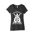 Its Not Gay If Its TSA Womens Triblend Tee Unisex