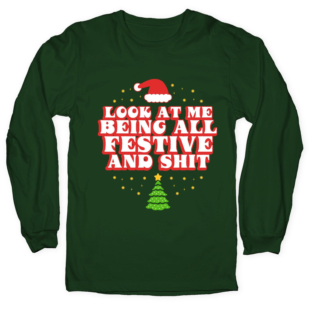 Look At Me Being All Festive Longsleeve Tee Unisex