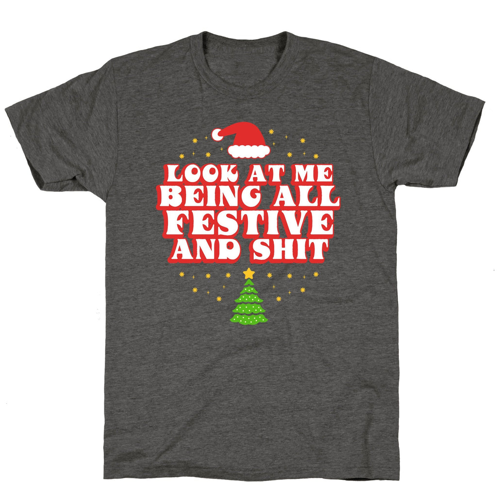 Look At Me Being All Festive Unisex Triblend Tee Unisex