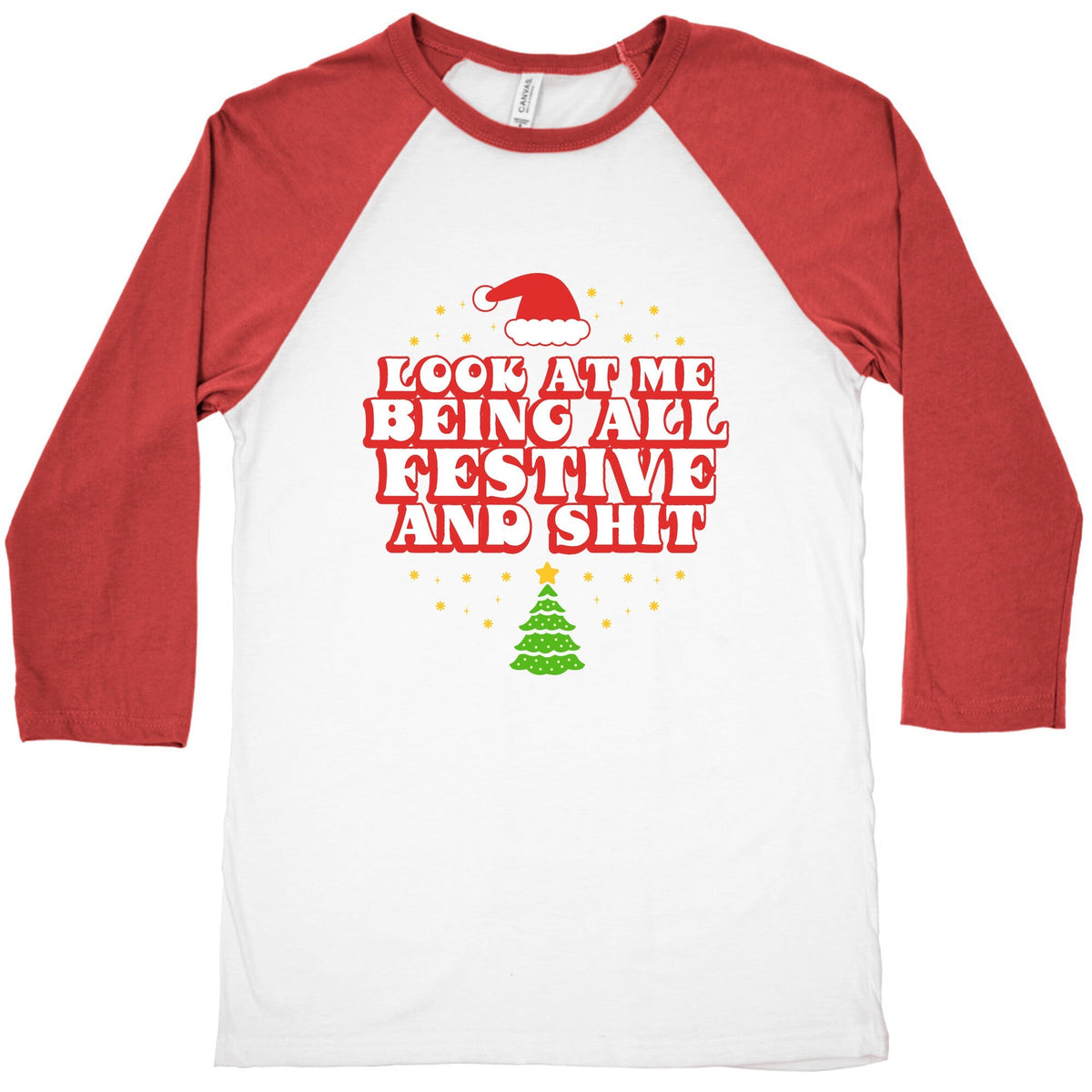 Look At Me Being All Festive Baseball Tee Unisex