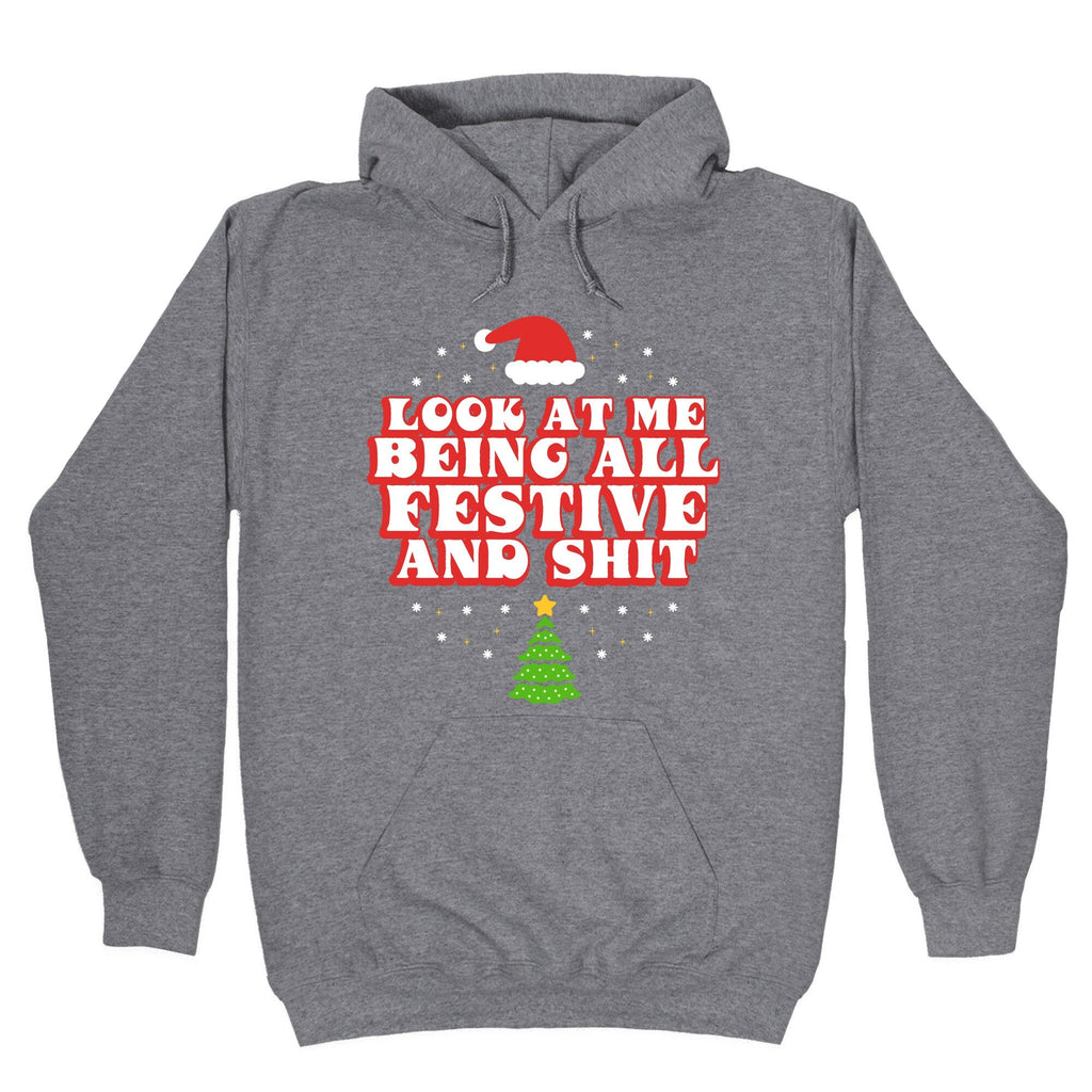 Look At Me Being All Festive Unisex