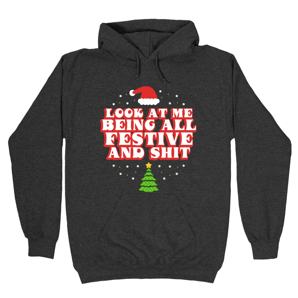 Look At Me Being All Festive Unisex