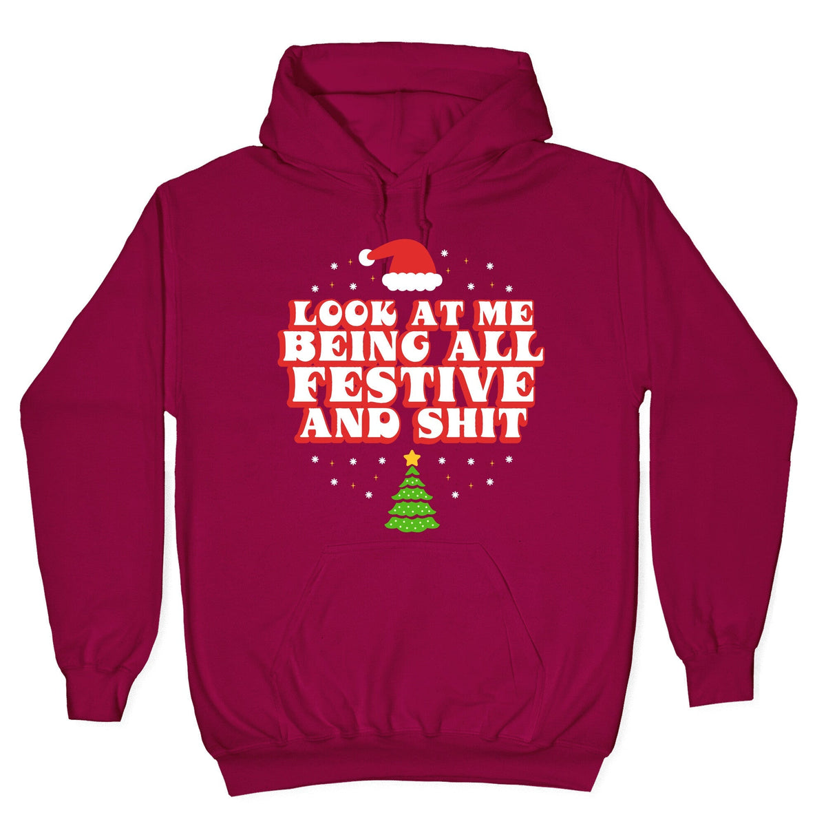 Look At Me Being All Festive Unisex