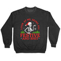 Look At Me Being All Festive Skeleton Crewneck Unisex