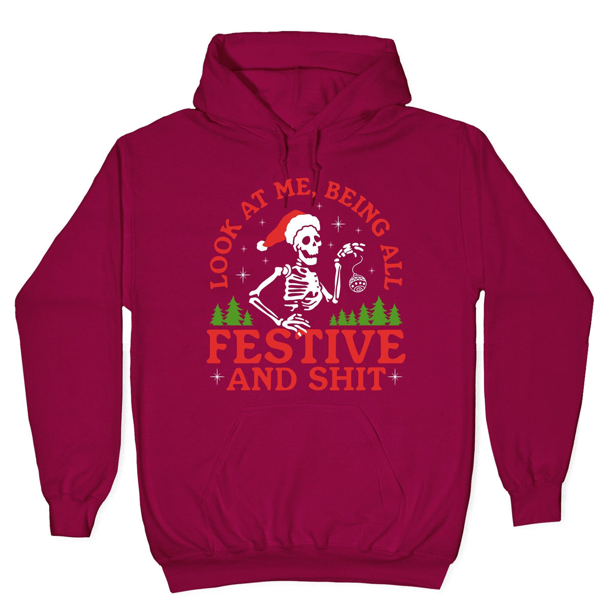 Look At Me Being All Festive Skeleton Unisex