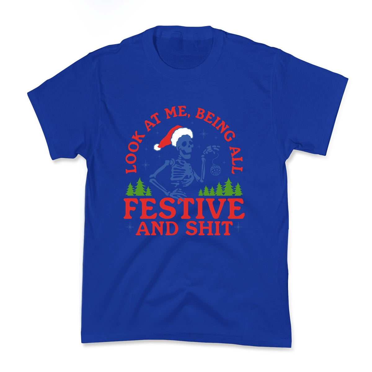 Look At Me Being All Festive Skeleton Kids Tee Unisex