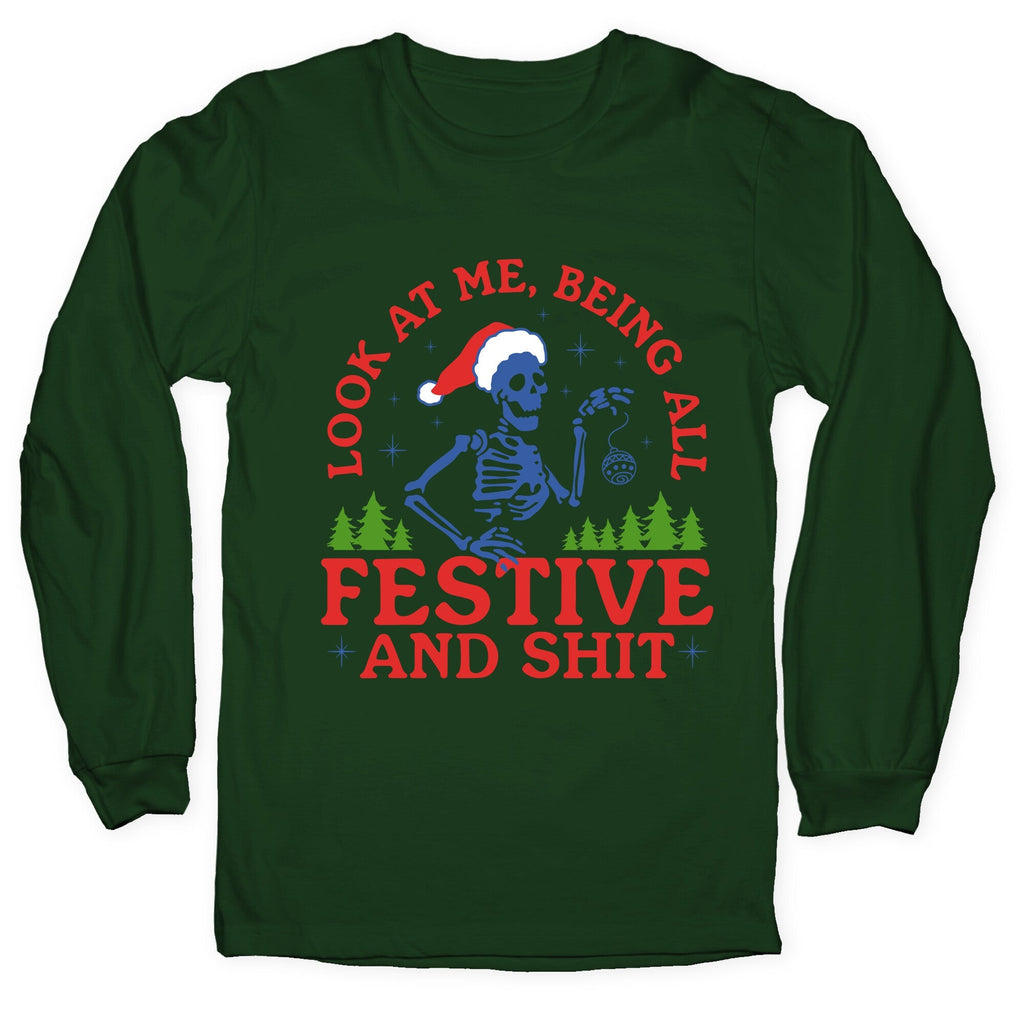 Look At Me Being All Festive Skeleton Longsleeve Tee Unisex