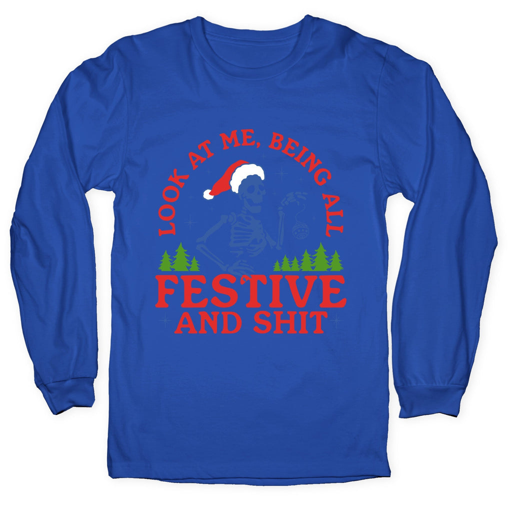 Look At Me Being All Festive Skeleton Longsleeve Tee Unisex