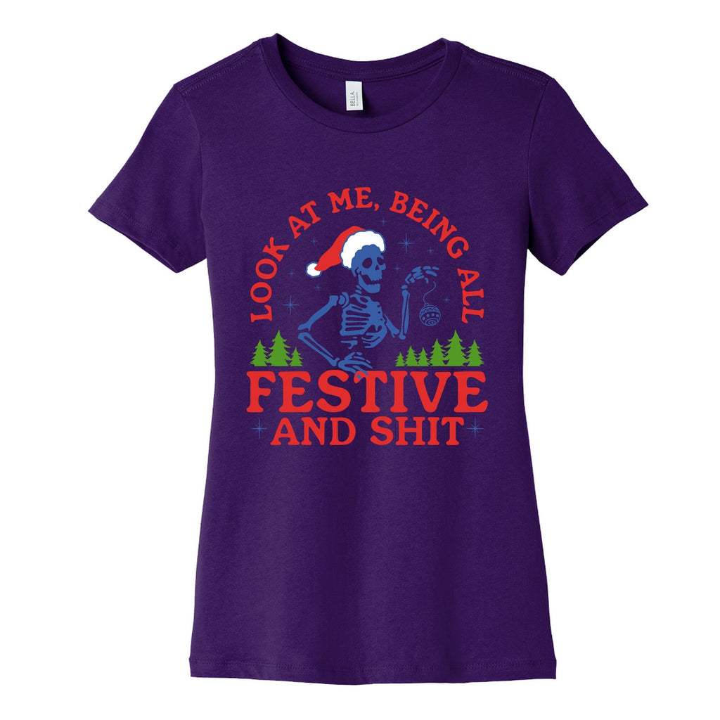 Look At Me Being All Festive Skeleton Womens Cotton Tee Unisex